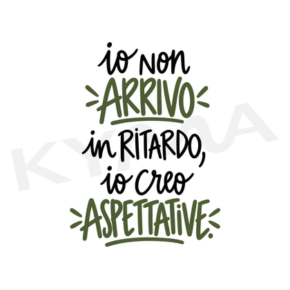 Io Non Arrivo in Ritardo DTF