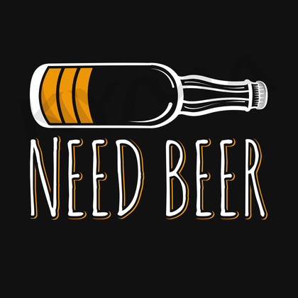 Need Beer Transfer DTF