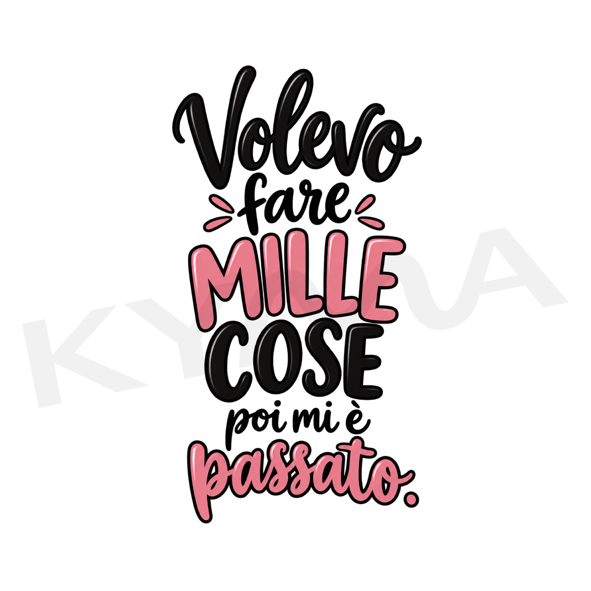 Volevo Fare Mille Cose DTF